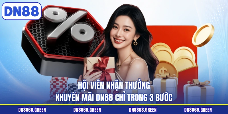 Hội viên nhận thưởng khuyến mãi DN88 chỉ trong 3 bước
