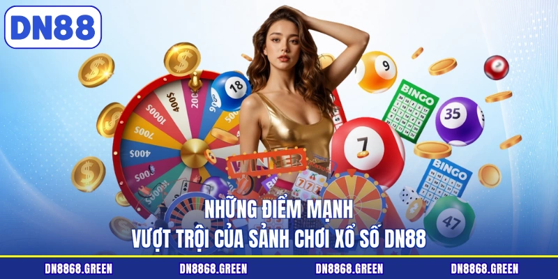 Những điểm mạnh vượt trội của sảnh chơi xổ số DN88