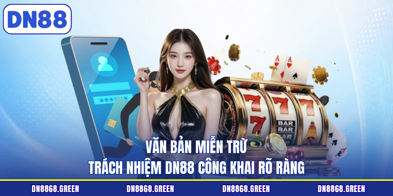 Văn bản miễn trừ trách nhiệm DN88 công khai rõ ràng